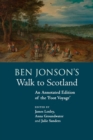 Ben Jonson's Walk to Scotland : An Annotated Edition of the 'Foot Voyage' - Book