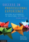 Success in Professional Experience : Building Relationships in Educational Settings - Book