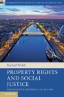 Property Rights and Social Justice : Progressive Property in Action - Book