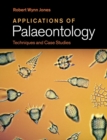 Applications of Palaeontology : Techniques and Case Studies - Book