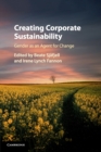 Creating Corporate Sustainability : Gender as an Agent for Change - Book