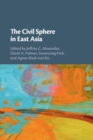 The Civil Sphere in East Asia - Book