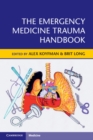 The Emergency Medicine Trauma Handbook - Book