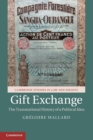 Gift Exchange : The Transnational History of a Political Idea - Book