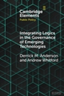 Integrating Logics in the Governance of Emerging Technologies : The Case of Nanotechnology - Book