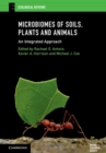 Microbiomes of Soils, Plants and Animals : An Integrated Approach - Book