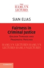 Fairness in Criminal Justice : Golden Threads and Pragmatic Patches - Book