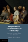 Perspectives on Environmental Law Scholarship : Essays on Purpose, Shape and Direction - Book