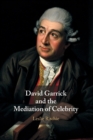 David Garrick and the Mediation of Celebrity - Book