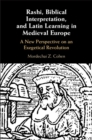 Rashi, Biblical Interpretation, and Latin Learning in Medieval Europe : A New Perspective on an Exegetical Revolution - Book