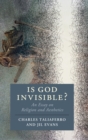 Is God Invisible? : An Essay on Religion and Aesthetics - Book