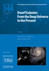 Dwarf Galaxies (IAU S344) : From the Deep Universe to the Present - Book