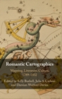 Romantic Cartographies : Mapping, Literature, Culture, 1789-1832 - Book
