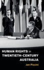 Human Rights in Twentieth-Century Australia - Book