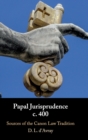 Papal Jurisprudence c. 400 : Sources of the Canon Law Tradition - Book