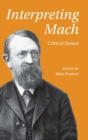 Interpreting Mach : Critical Essays - Book