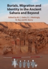 Burials, Migration and Identity in the Ancient Sahara and Beyond - Book