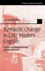 Syntactic Change in Late Modern English : Studies on Colloquialization and Densification - Book