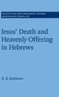 Jesus' Death and Heavenly Offering in Hebrews - Book