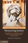 Measuring Justice : Quantitative Accountability and the National Prosecuting Authority in South Africa - Book