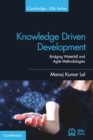 Knowledge Driven Development : Bridging Waterfall and Agile Methodologies - Book