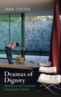 Dramas of Dignity : Cleaners in the Corporate Underworld of Berlin - Book
