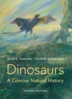 Dinosaurs : A Concise Natural History - Book