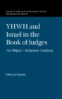 YHWH and Israel in the Book of Judges : An Object - Relations Analysis - Book