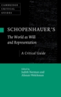 Schopenhauer's 'The World as Will and Representation' : A Critical Guide - Book