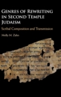 Genres of Rewriting in Second Temple Judaism : Scribal Composition and Transmission - Book