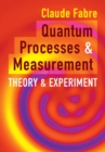 Quantum Processes and Measurement : Theory and Experiment - Book