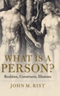 What is a Person? : Realities, Constructs, Illusions - Book