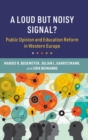 A Loud but Noisy Signal? : Public Opinion and Education Reform in Western Europe - Book