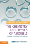 The Chemistry and Physics of Aerogels - Book