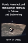 Matrix, Numerical, and Optimization Methods in Science and Engineering - Book