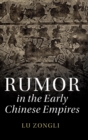 Rumor in the Early Chinese Empires - Book