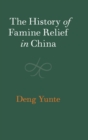 The History of Famine Relief in China - Book