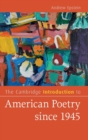 The Cambridge Introduction to American Poetry since 1945 - Book