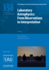 Laboratory Astrophysics (IAU S350) : From Observations to Interpretation - Book