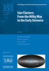 Star Clusters (IAU S351) : From the Milky Way to the Early Universe - Book