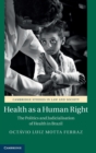 Health as a Human Right : The Politics and Judicialisation of Health in Brazil - Book