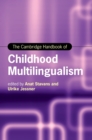 The Cambridge Handbook of Childhood Multilingualism - Book