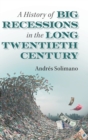 A History of Big Recessions in the Long Twentieth Century - Book