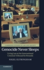 Genocide Never Sleeps : Living Law at the International Criminal Tribunal for Rwanda - Book