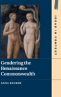 Gendering the Renaissance Commonwealth - Book