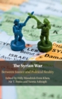 The Syrian War : Between Justice and Political Reality - Book