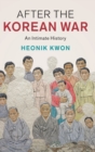 After the Korean War : An Intimate History - Book