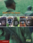 Killing, Capture, Trade and Ape Conservation: Volume 4 - Book