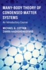 Many-Body Theory of Condensed Matter Systems : An Introductory Course - Book