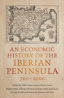An Economic History of the Iberian Peninsula, 700–2000 - Book